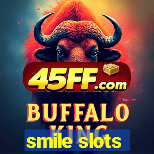 smile slots